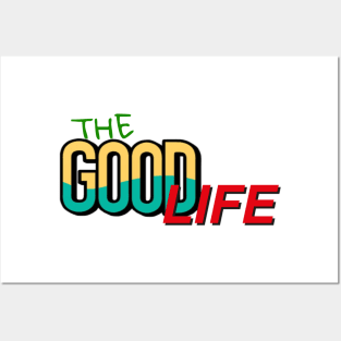 The good life Posters and Art